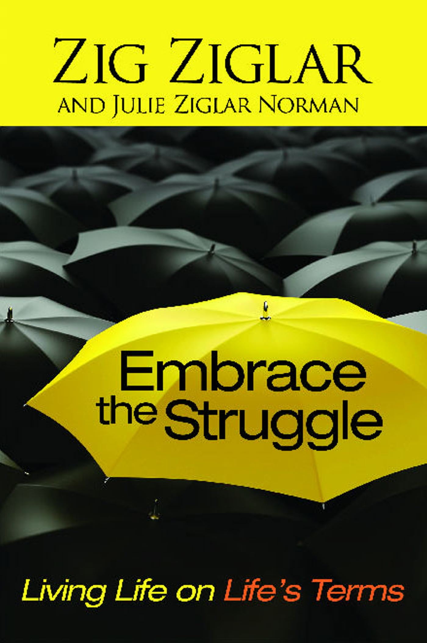 Embrace the Struggle: Living Life on Lifes Terms